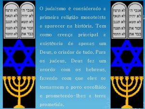 O judasmo considerado a primeira religio monotesta a