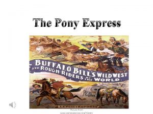 The Pony Express Picture from www poneyexpress orghistory