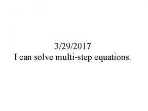 3292017 I can solve multistep equations Quiz Friday