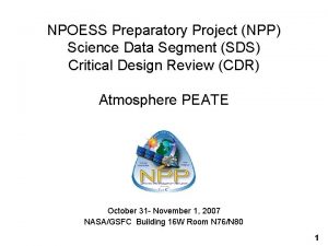 NPOESS Preparatory Project NPP Science Data Segment SDS