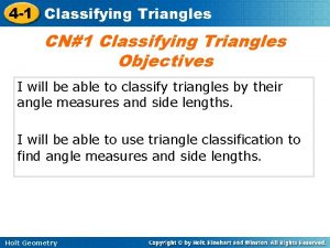 4 1 Classifying Triangles CN1 Classifying Triangles Objectives