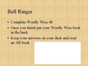 Bell Ringer Complete Wordly Wise 4 b Once