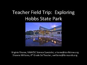 Teacher Field Trip Exploring Hobbs State Park Virginia