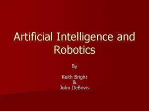 Artificial Intelligence and Robotics By Keith Bright John