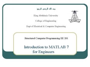 King Abdulaziz University College of Engineering Dept of