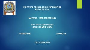 INSTITUTO TECNOLOGICO SUPERIOR DE ZACAPOAXTLA MATERIA MERCADOTECNIA EVA