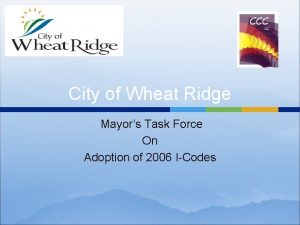 City of Wheat Ridge Mayors Task Force On