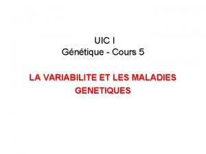 UIC I Gntique Cours 5 LA VARIABILITE ET