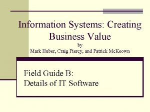 Information Systems Creating Business Value by Mark Huber