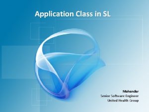 Application Class in SL Mahender Senior Software Engineer