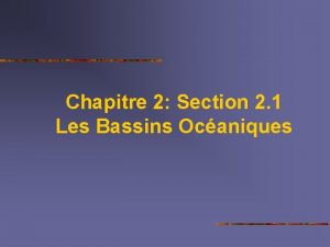 Chapitre 2 Section 2 1 Les Bassins Ocaniques