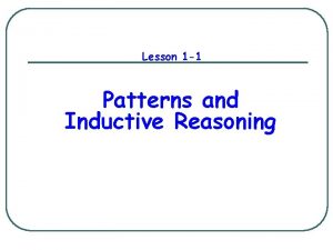Lesson 1 1 Patterns and Inductive Reasoning Inductive