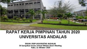 RAPAT KERJA PIMPINAN TAHUN 2020 UNIVERSITAS ANDALAS DEKAN