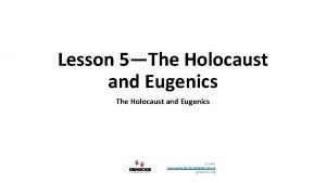 Lesson 5The Holocaust and Eugenics c IHRC www