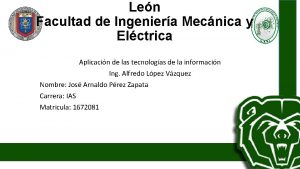 Len Facultad de Ingeniera Mecnica y Elctrica Aplicacin