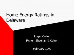 Home Energy Ratings in Delaware Roger Colton Fisher