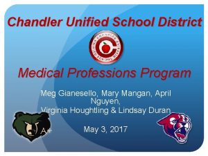 Chandler Unified School District Medical Professions Program Meg