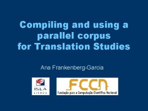 Compiling and using a parallel corpus for Translation