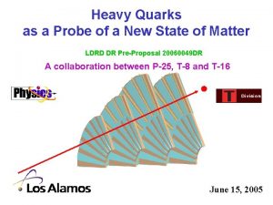 Heavy Quarks as a Probe of a New