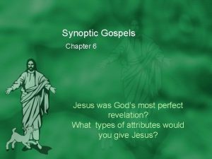 Synoptic Gospels Chapter 6 Jesus was Gods most