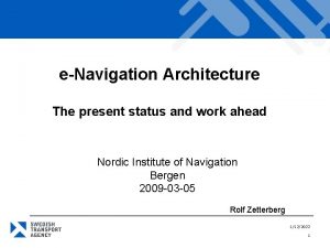 eNavigation Architecture The present status and work ahead