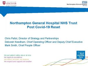 Northampton General Hospital NHS Trust Post Covid19 Reset