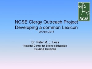 NCSE Clergy Outreach Project Developing a common Lexicon