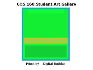 COS 160 Student Art Gallery Priestley Digital Rothko