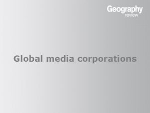 Global media corporations Global media corporations Media technology