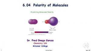 6 04 Polarity of Molecules Predicting Molecular Polarity