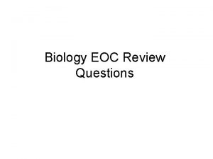 Biology EOC Review Questions QUESTION SET 1 Question