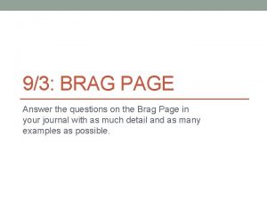 93 BRAG PAGE Answer the questions on the