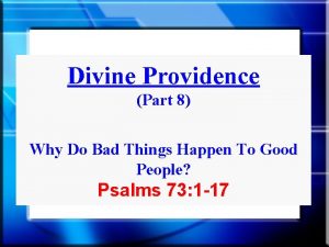 Divine Providence Part 8 Why Do Bad Things