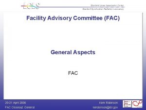 Facility Advisory Committee FAC General Aspects FAC 20