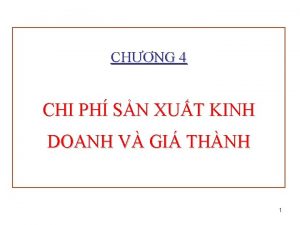 CHNG 4 CHI PH SN XUT KINH DOANH