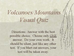 VolcanoesMountains Visual Quiz Directions Answer with the best