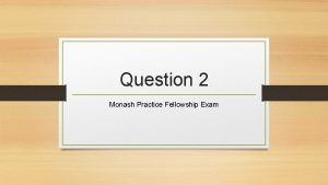 Question 2 Monash Practice Fellowship Exam Testicular Torsion