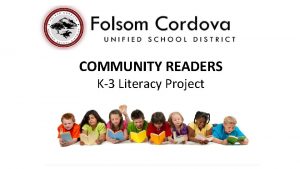 COMMUNITY READERS K3 Literacy Project Facts on Literacy