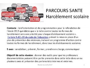 PARCOURS SANTE Harclement scolaire Contexte loi dorientation et