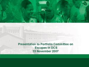 Presentation to Portfolio Committee on Escapes in DCS