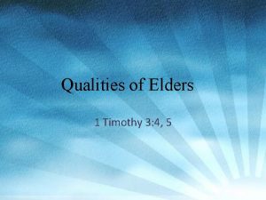 Qualities of Elders 1 Timothy 3 4 5