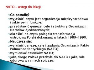 NATO wstp do lekcji Co potrafi wyjani czym