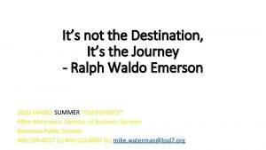 Its not the Destination Its the Journey Ralph