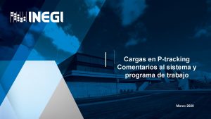 Cargas en Ptracking Comentarios al sistema y programa