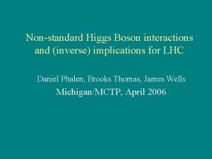 Nonstandard Higgs Boson interactions and inverse implications for