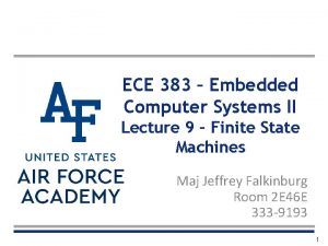 ECE 383 Embedded Computer Systems II Lecture 9