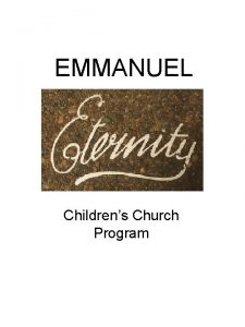 EMMANUEL Childrens Church Program EMMANUEL GOD WITH US