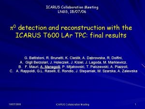 ICARUS Collaboration Meeting LNGS 180706 p 0 detection