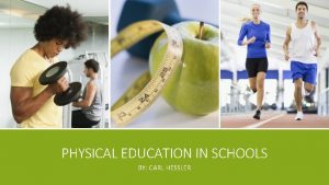 PHYSICAL EDUCATION IN SCHOOLS BY CARL HESSLER STANDARD