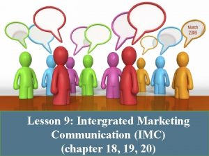 Lesson 9 Intergrated Marketing Communication IMC chapter 18